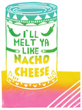 I'll Melt Ya Like Nacho Cheese Greeting Card 6-Pack Inspired By Music