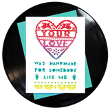 Your Love Was Handmade Greeting Card 6-Pack Inspired By Music