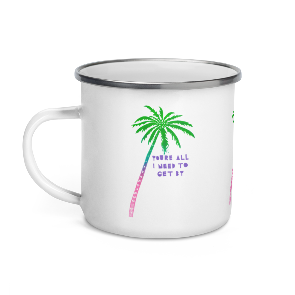 You're All I Need To Get By Enamel Camping Mug