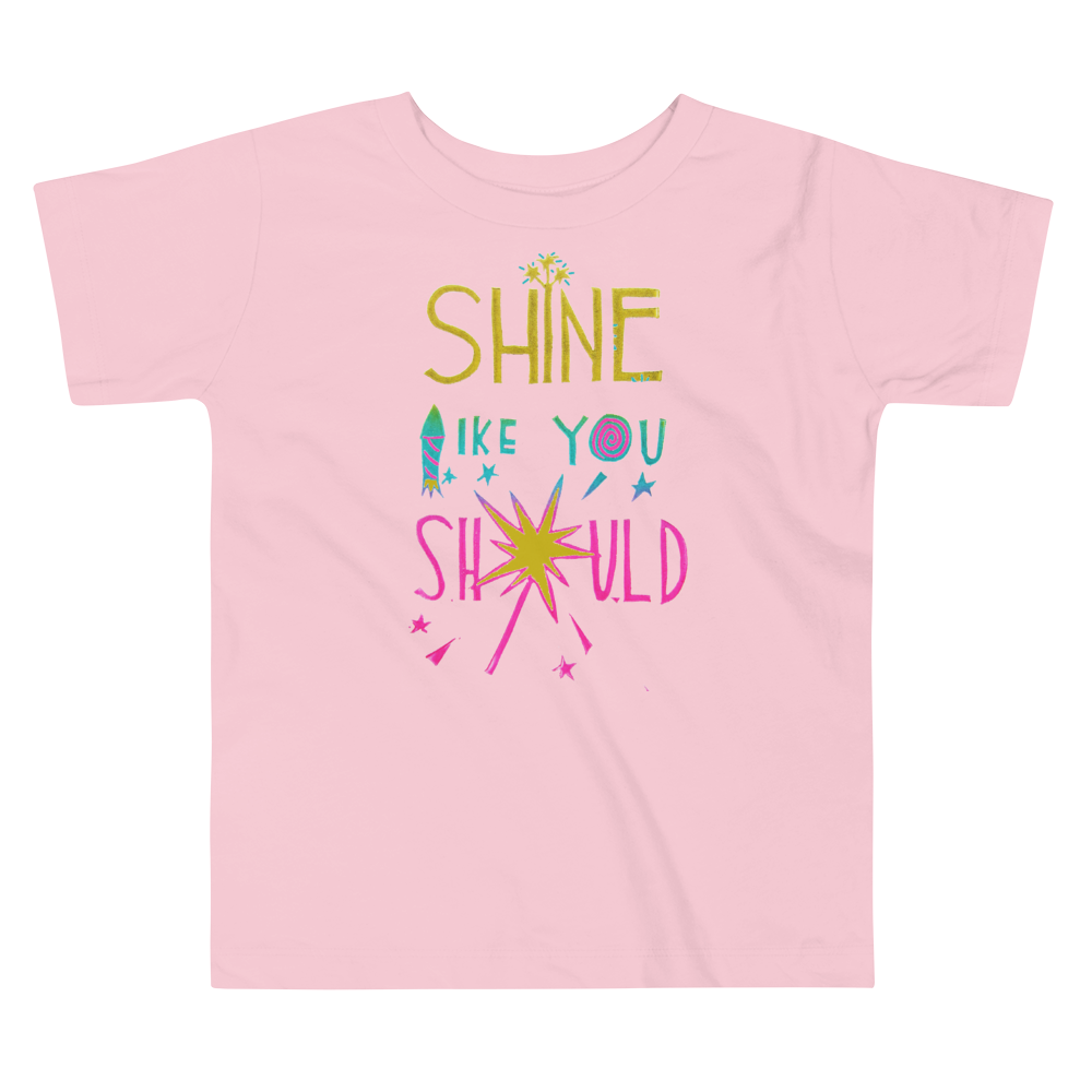 Shine Like You Should Toddler Short Sleeve Tee