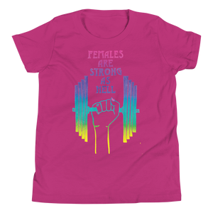 Females Are Strong As Hell Youth Short Sleeve Tee
