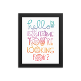 Hello Is It Me You're Looking For Framed Art Prints