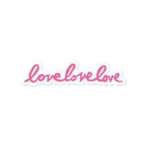 There'll Be Love Love Love Bubble-free Stickers