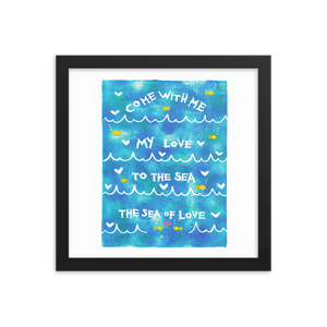 Come With Me My Love To The Sea The Sea Of Love Framed Art Prints