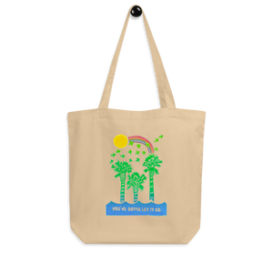 You've Gotta Let It Go Eco Tote Bag