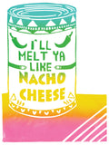 I'll Melt Ya Like Nacho Cheese Greeting Card 6-Pack Inspired By Music