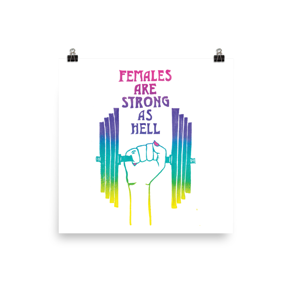 Females Are Strong As Hell Art Prints