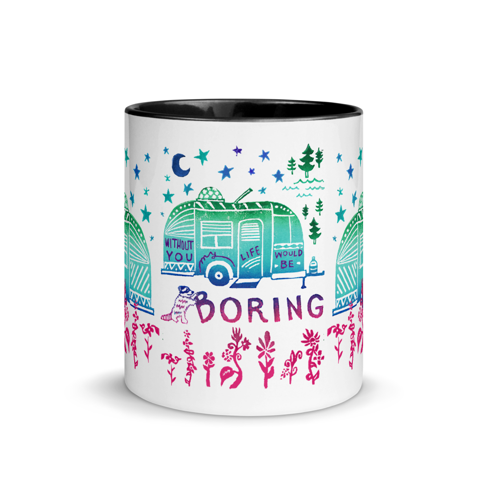 Without You My Life Would Be Boring Mug with Color Inside