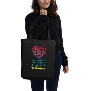 Your Love Was Handmade For Somebody Like Me Eco Tote Bag