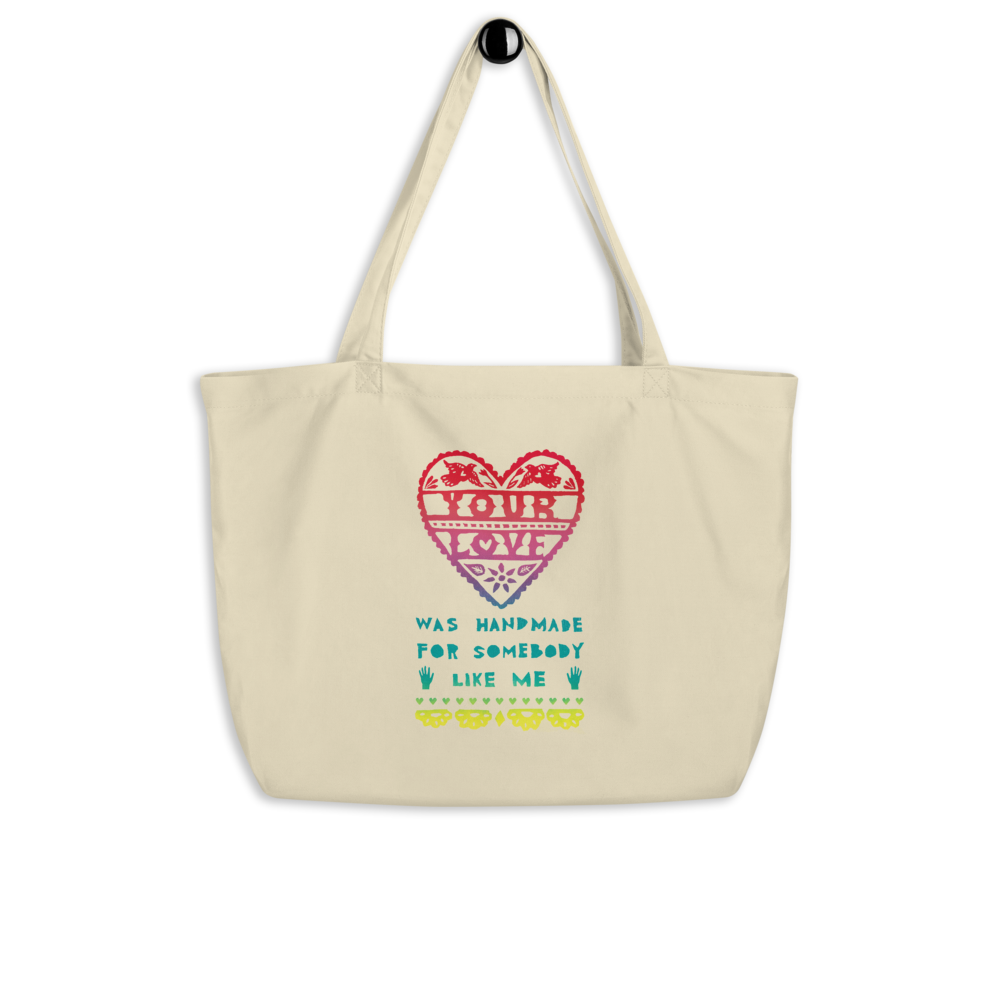 Your Love Was Handmade For Somebody Like Me Large Eco Tote Bag