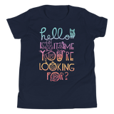 Hello Is It Me You're Looking For Youth Short Sleeve Tee