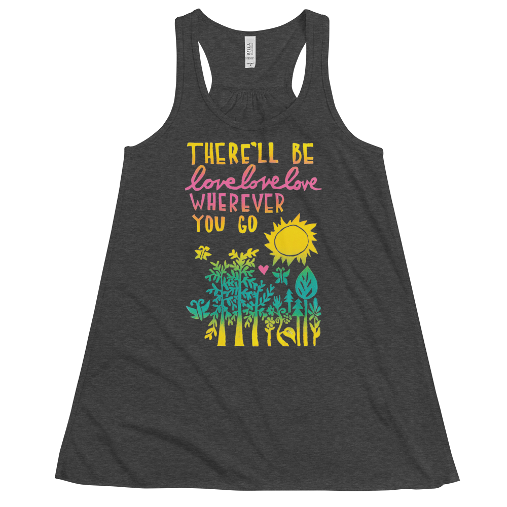 There'll Be Love Love Love Flowy Racerback Tank