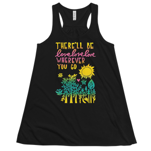 There'll Be Love Love Love Flowy Racerback Tank