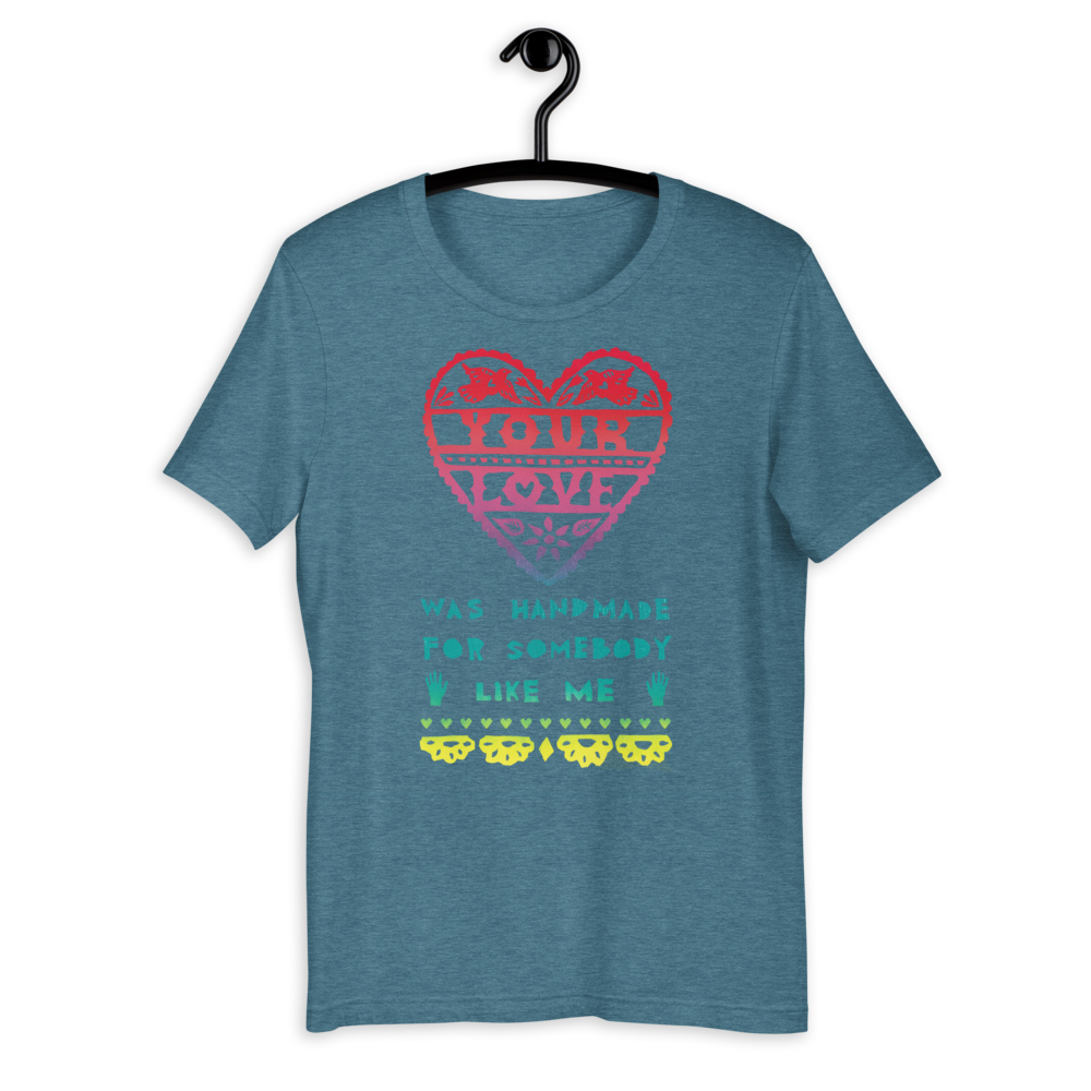Your Love Was Handmade For Somebody Like Me Short Sleeve Adult Comfort Tee