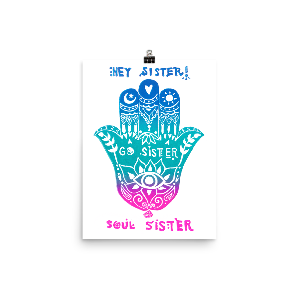 Hey Sister Go Sister Soul Sister Art Prints
