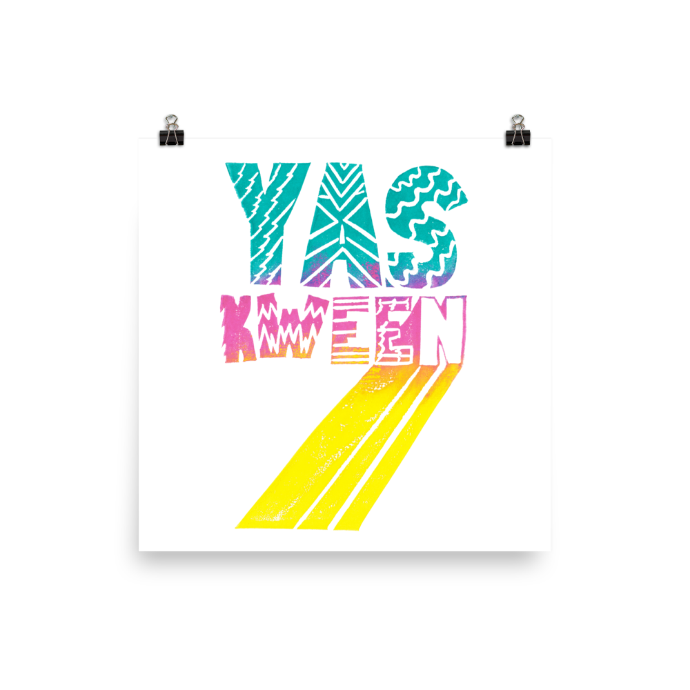 Yas Kween Art Prints