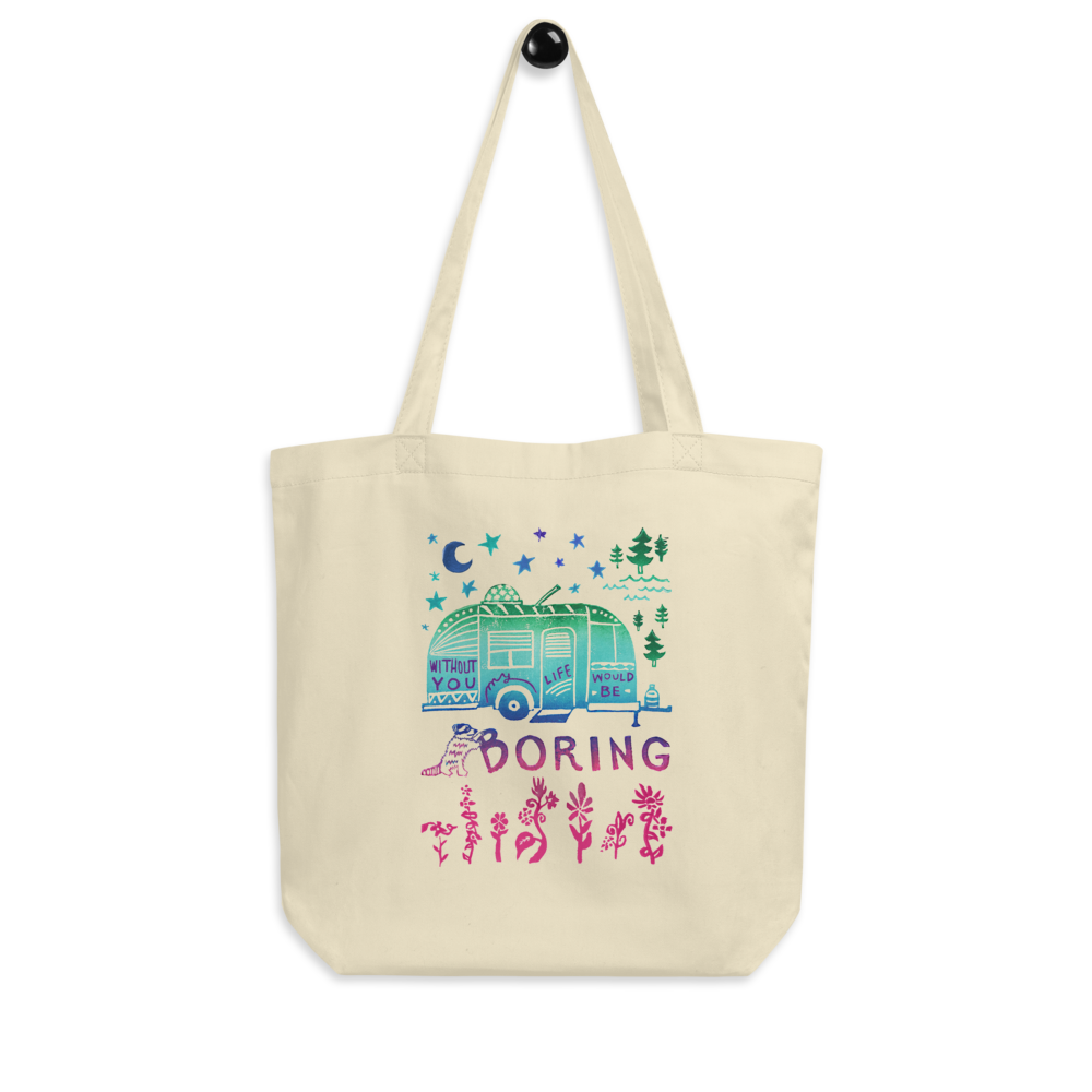 Without You My Life Would Be Boring Eco Tote Bag