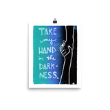 Take My Hand In The Darkness Art Prints