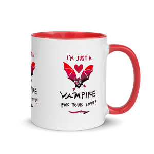 I'm Just A Vampire For Your Love Mug with Color Inside