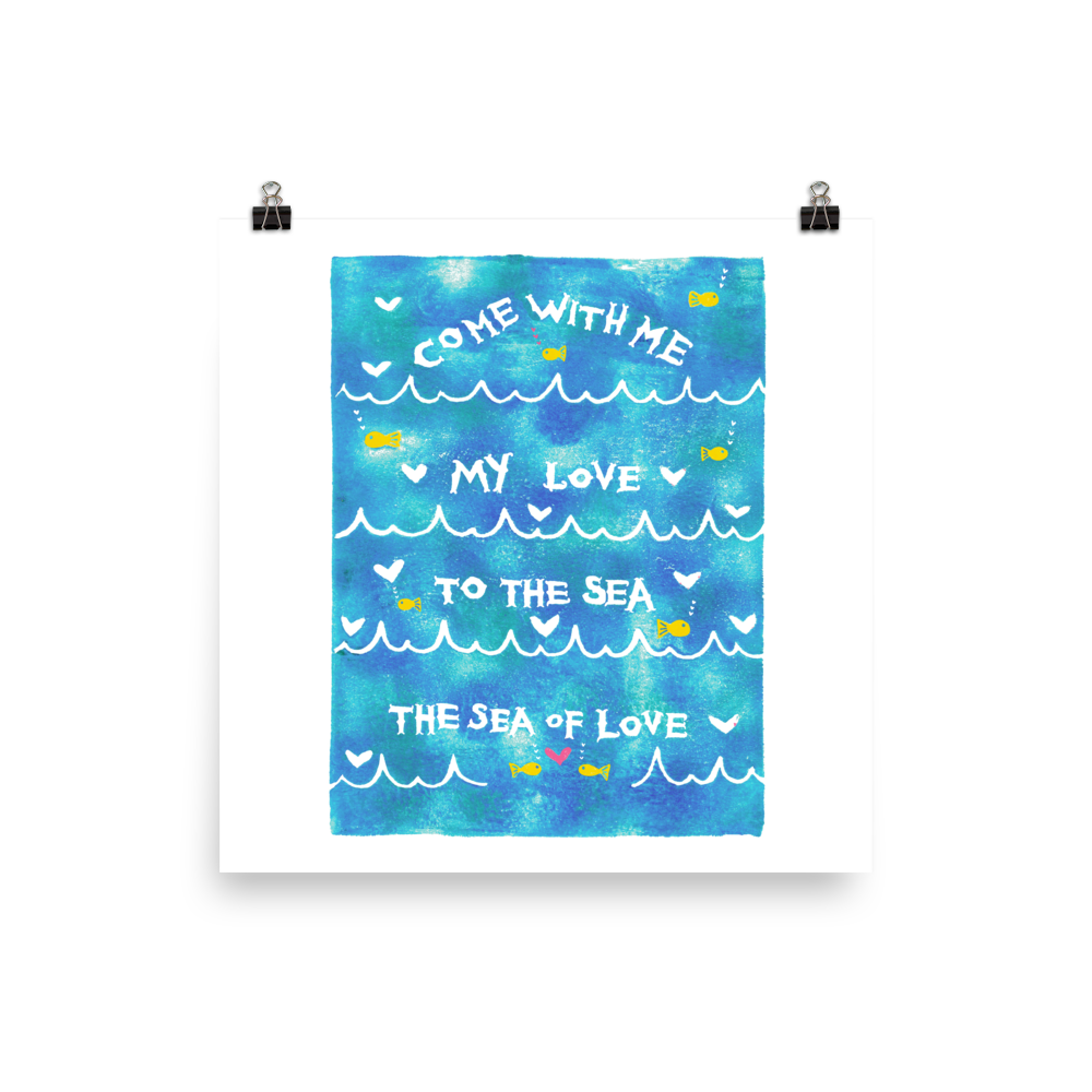 Come With Me My Love To The Sea The Sea Of Life Art Prints