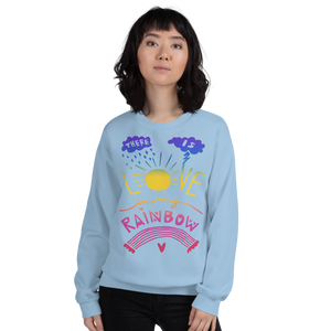 There Is Love In My Rainbow Adult Sweatshirt