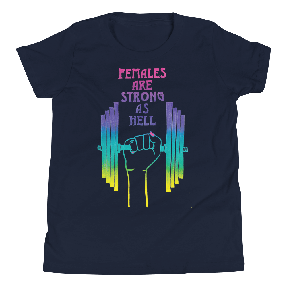 Females Are Strong As Hell Youth Short Sleeve Tee