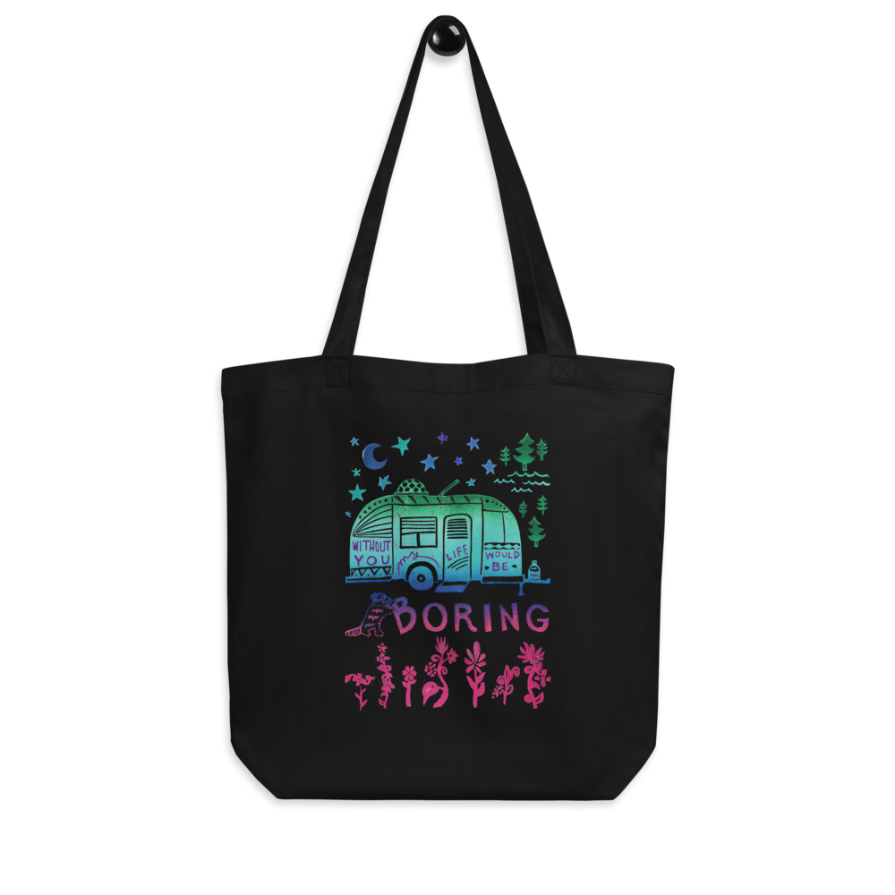 Without You My Life Would Be Boring Eco Tote Bag