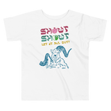 Shout Shout Let It All Out Toddler Short Sleeve Tee