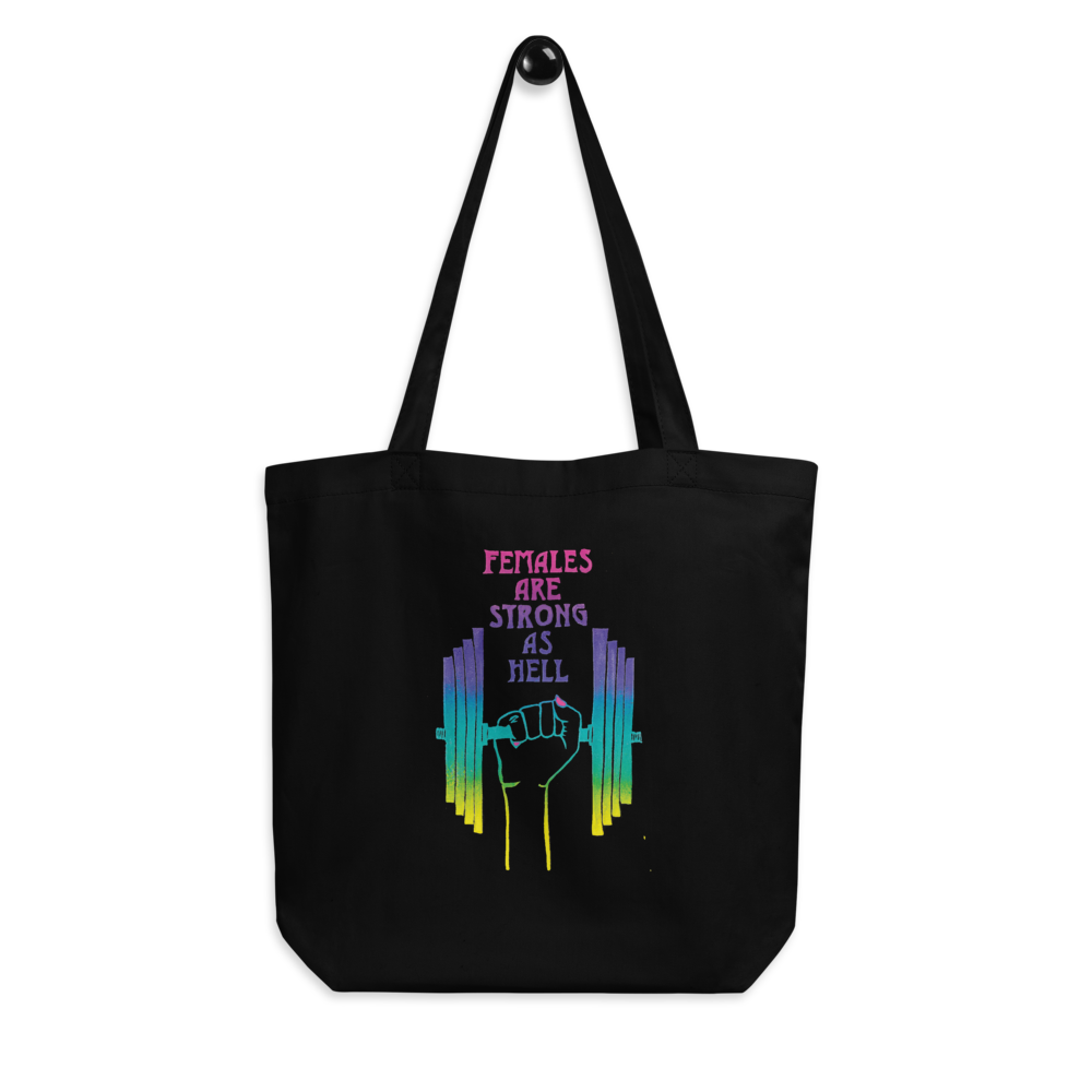 Females Are Strong As Hell Eco Tote Bag