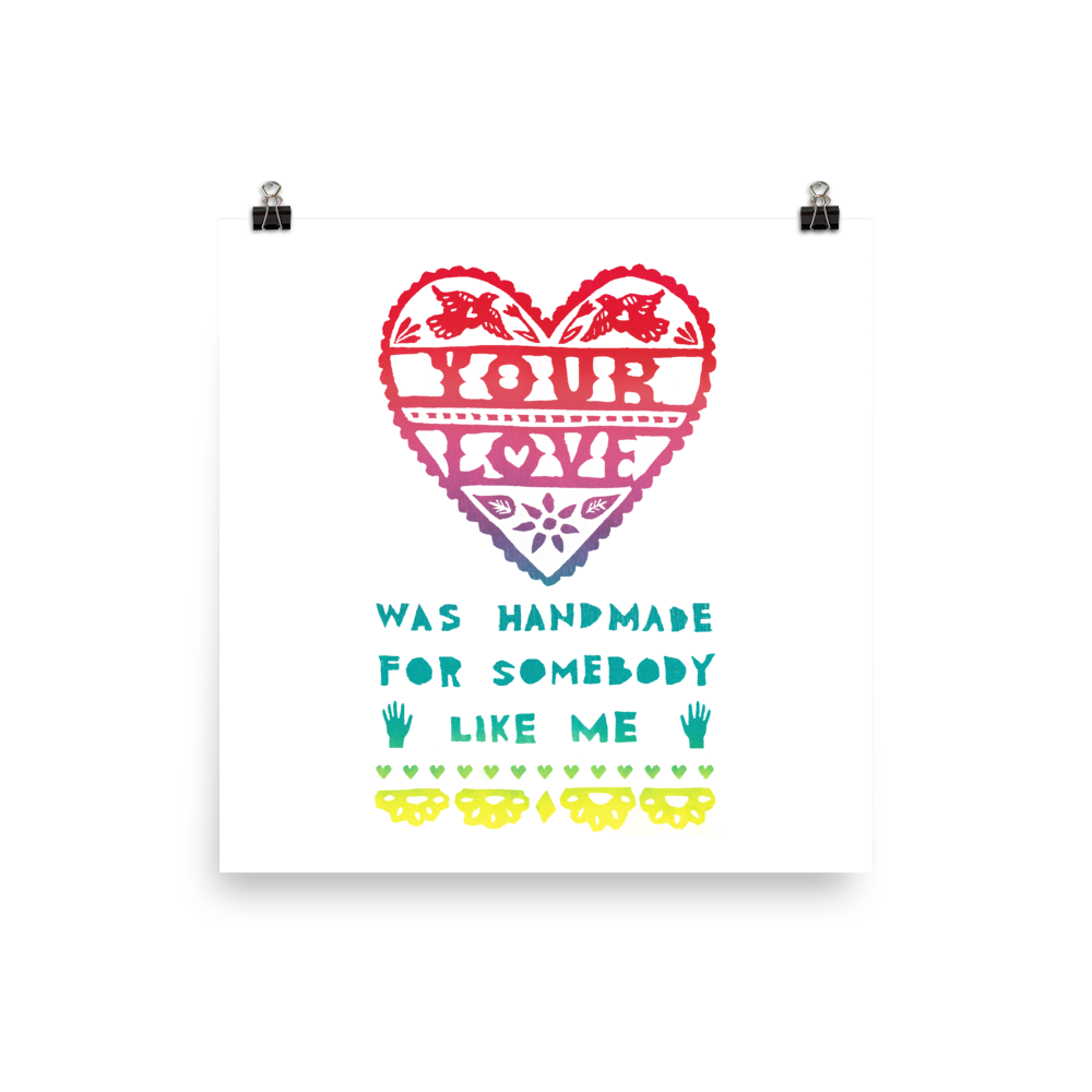 Your Love Was Handmade For Somebody Like Me Art Prints