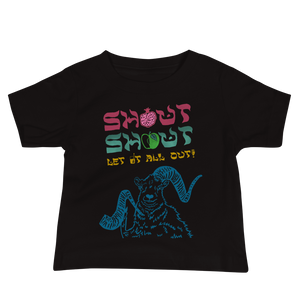 Shout Shout Let It All Out Baby Short Sleeve Tee