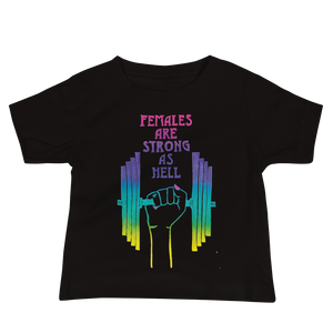 Females Are Strong As Hell Baby Short Sleeve Tee